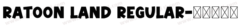 Ratoon Land Regular字体转换